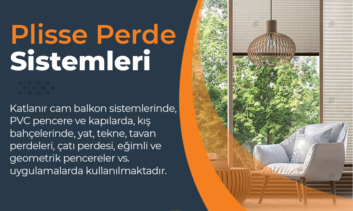 PLİSSE PERDE SİSTEMLERİ